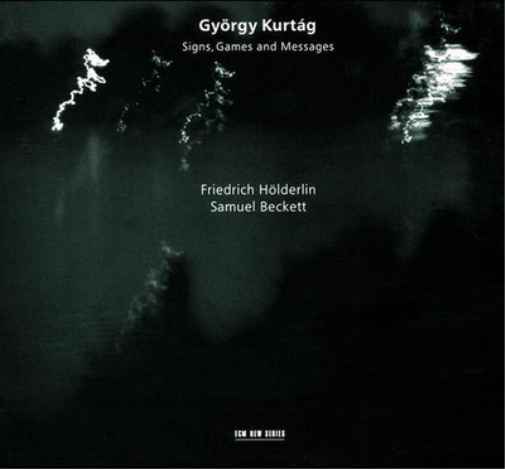 Gyorgy Kurtag: Signs, Games and Messages