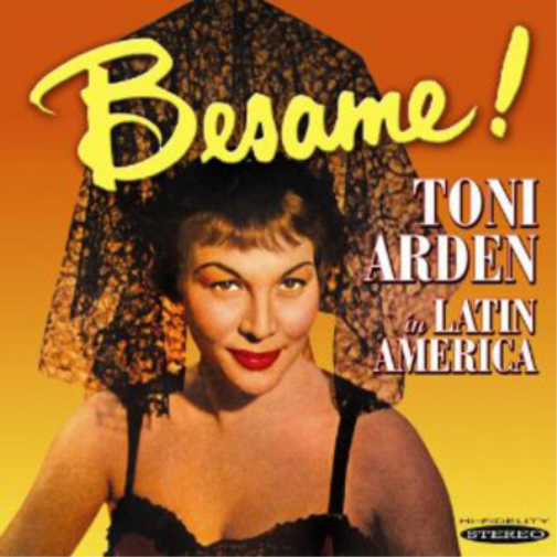 Besame!: Toni Arden in Latin America
