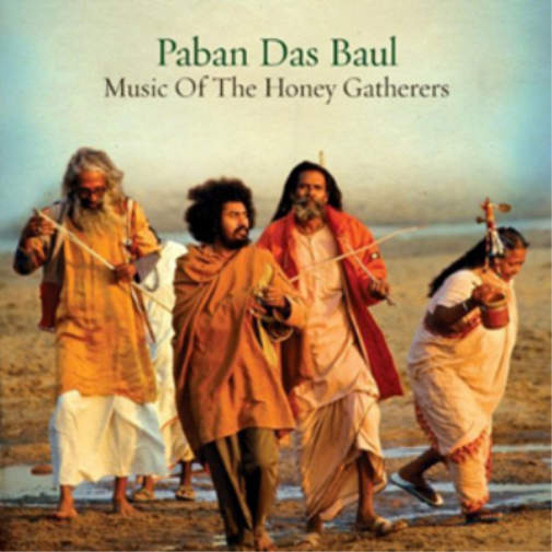 Paban Das Paul: Music of the Honey Gatherers