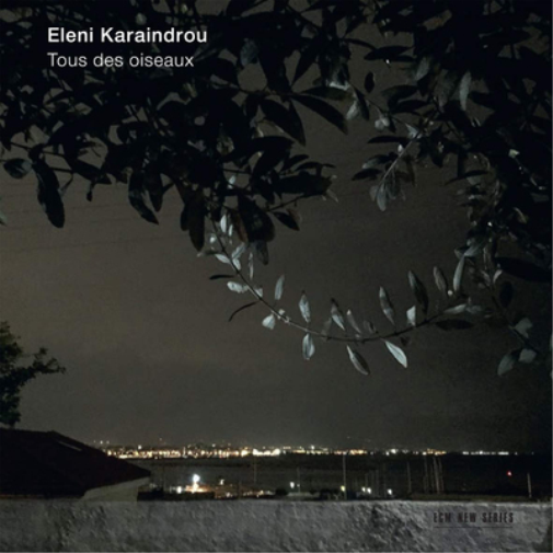 Eleni Karaindrou: Tous Des Oiseaux