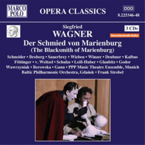 Siegfried Wagner: Der Schmied Von Marienburg