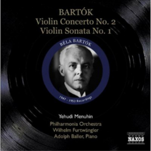Bartok: Violin Concerto No. 2/Violin Sonata No. 1: 1947-1953 Recordings