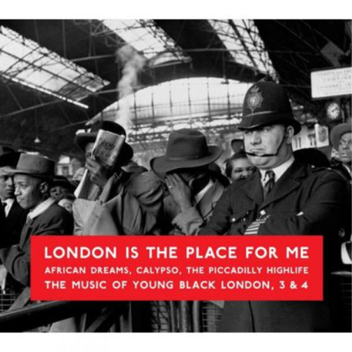 London Is the Place for Me - Volume 3&4