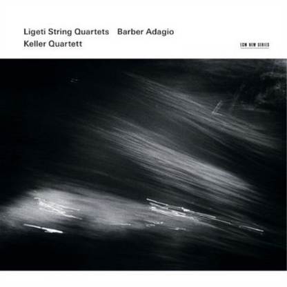 Ligeti: String Quartets/Barber: Adagio