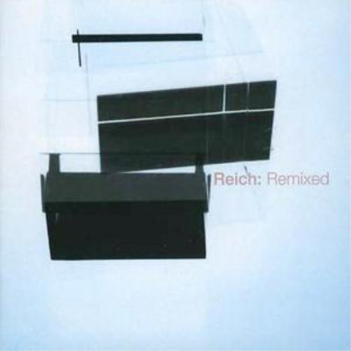 Reich: Remixed