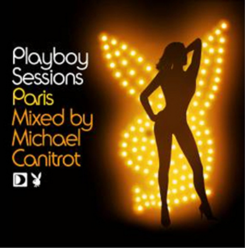 Playboy Sessions Paris: Mixed By Michael Canitrot