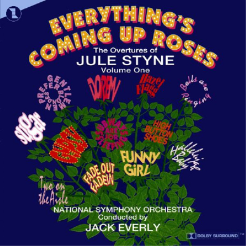 Everything's Coming Up Roses: The Overtures of Jule Styne - Volume 1