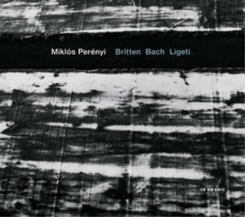 Miklos Perenyi: Britten/Bach/Ligeti