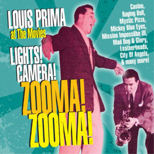 Lights! Camera! Zooma! Zooma!: Louis Prima at the Movies