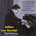 Julian Von Károlyi: Tchaikovsky/Schumann/Liszt