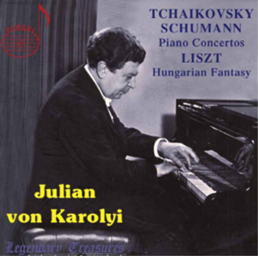 Julian Von Károlyi: Tchaikovsky/Schumann/Liszt