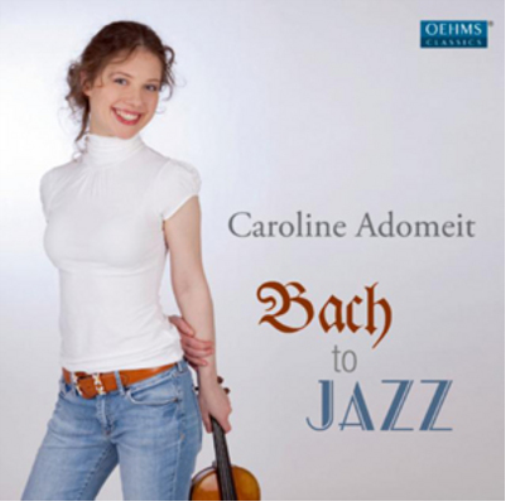 Caroline Adomeit: Bach to Jazz
