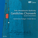 Felix Mendelssohn: Geistlisches Chorwerk