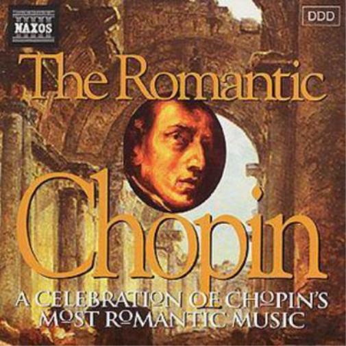 The Romantic Chopin - A Celebration of Chopins Most Romantic Musi