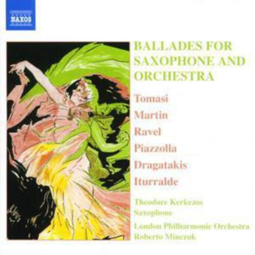 Ballads for Saxophone and Orchestra (Minczuk, Lpo, Kerkezos)