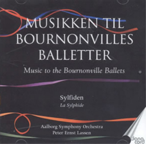 The Bournonville Ballets: La Sylphide - Volume 1