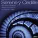 Serenely Cedille: Relaxing Rarities from Chicago's Classical Label