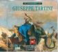 Giuseppe Tartini: The Violin Concertos - Volume 16