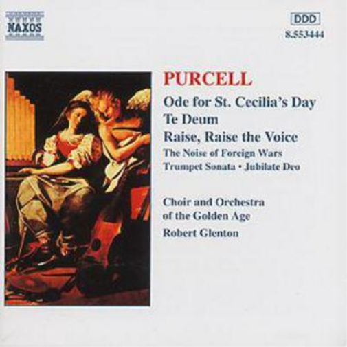 Ode for St. Cecilia's Day - Te Deum - Raise, Raise the Voice
