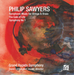 Philip Sawyers: Symphonic Music for Strings and Brass/...