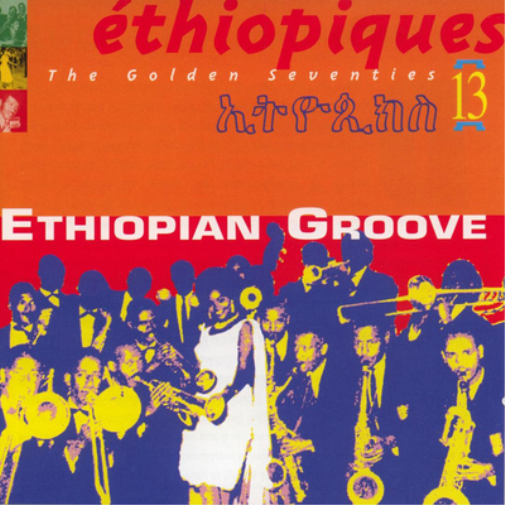 The Golden Seventies: Ethiopian Groove