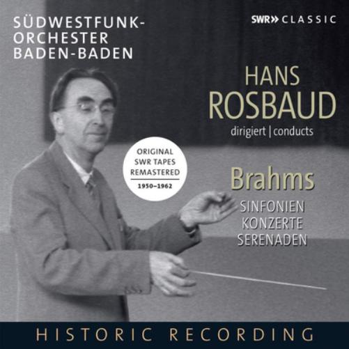 Hans Rosbaud Conducts Brahms: Original SWR Tapes Remastered 1950-1962