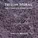 Tristan Murail: The Complete Piano Music