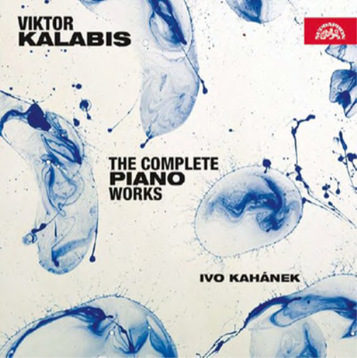 Viktor Kalabis: The Complete Piano Works