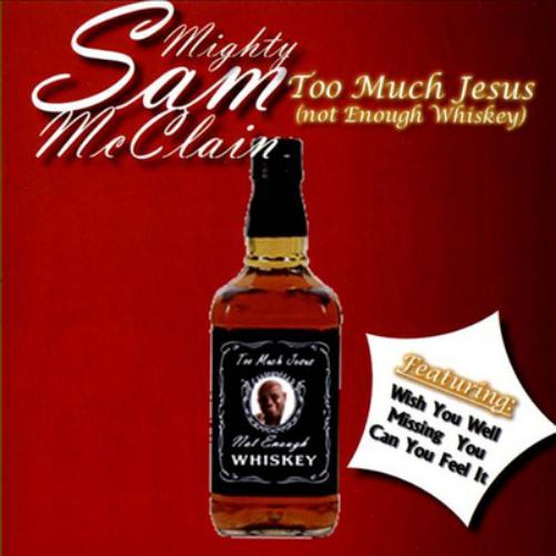 Too Much Jesus, Not Enough Whiskey