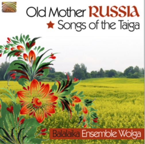 Old Mother Russia - Songs of the Taiga