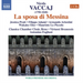 Nicola Vaccaj: La Sposa Di Messina