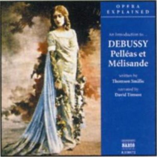 An Introduction To... Pelleas Et Melisande