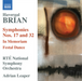 Havergal Brian: Symphonies Nos. 17 and 32
