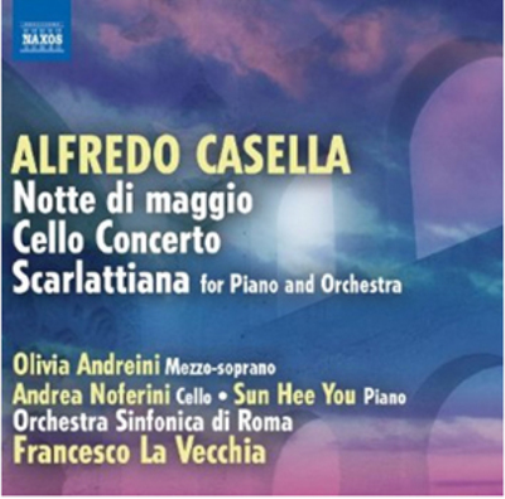 Alfredo Casella: Notte Di Maggio/Cello Concerto/Scarlattiana