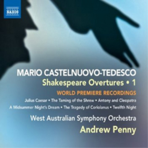 Mario Castelnuovo-Tedesco: Shakespeare Overtures - Volume 1