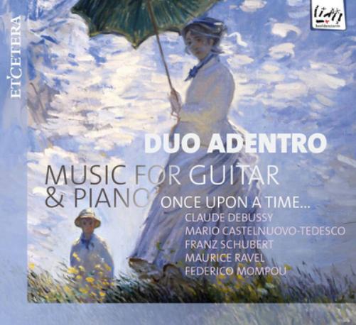 Duo Adentro: Once Upon a Time... Muisc for Guitar & Piano