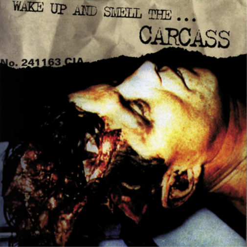 Wake Up and Smell The... Carcass