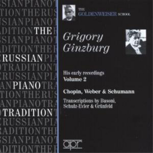 Grigory Ginzburg: His Early Recordings: The Russian Piano Tradition - Volume 2