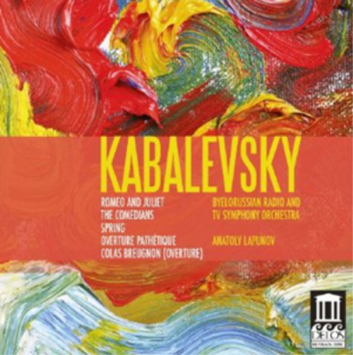 Kabalevsky: Romeo and Juliet/The Comedians/Spring/...