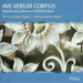 Byrd - Ave Verum Corpus