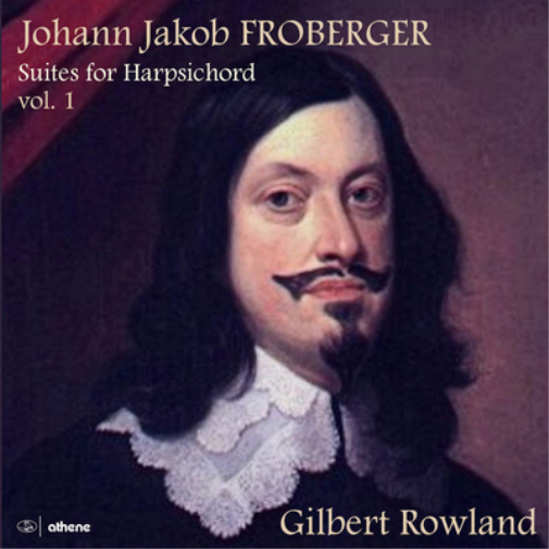 Johann Jakob Froberger: Suites for Harpsichord - Volume 1