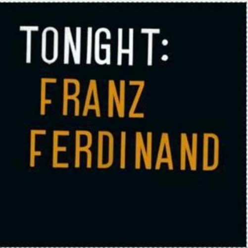 Tonight: Franz Ferdinand