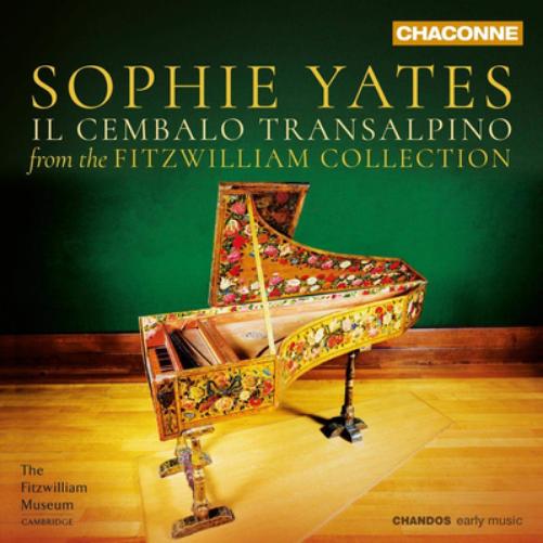 Sophie Yates: Il Cembalo Transalpino: From the Fitzwilliam Collection