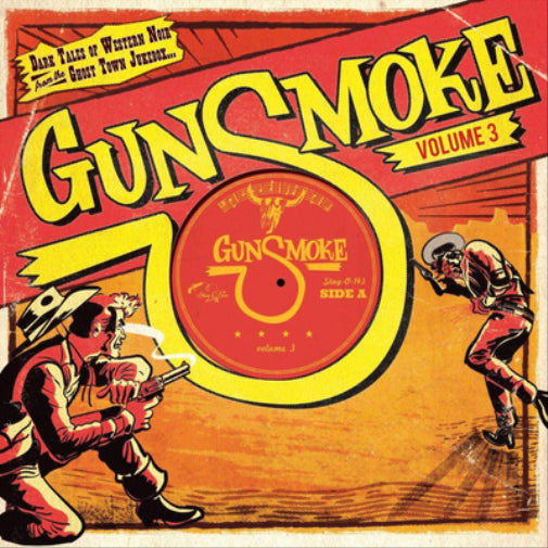 Gunsmoke: Dark Tales of Western Noir from the Ghost Town Jukebox - Volume 3