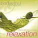 Body and Soul - Relaxation: Resting the Mind, Reviving the Body