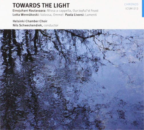 Towards the Light: Einojuhani Rautavaara: Missa a Cappella/Our Joyful'st Feast/...