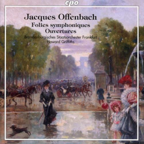 Jacques Offenbach: Folies Symphoniques/Ouvertures