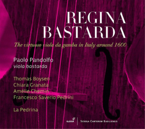 Regina Bastarda: The Virtuoso Viola Da Gamba in Italy Around 1600