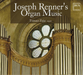 Joseph Renner's Organ Music