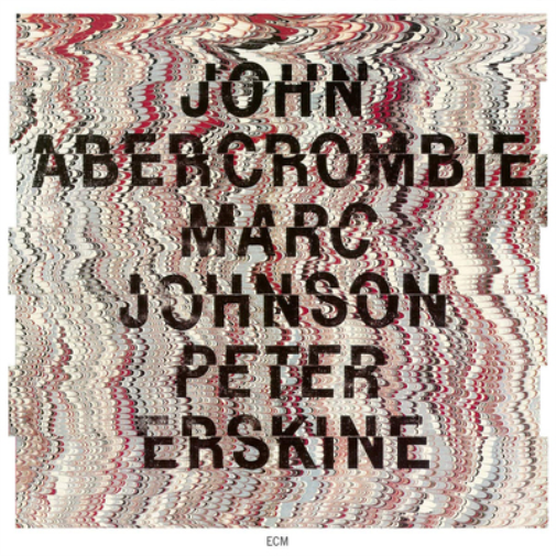 John Abercrombie/Marc Johnson/Peter Erskine